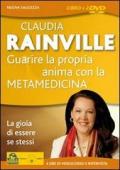 Guarire la propria anima con la metamedicina. La gioia di essere se stessi. 1 DVD incluso