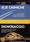 Scie chimiche-Signoraggio. Con DVD