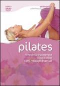 Pilates. Rimodella e potenzia il tuo corpo con i migliori esercizi. Con DVD