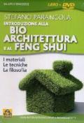 Introduzione alla bio architeturra e al Feng Shui. Con DVD