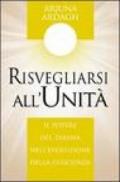 Risvegliarsi all'unità. Il potere del Diksha nell'evoluzione della coscienza