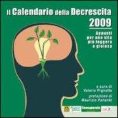 Il calendario della descrescita 2009. Appunti per una vita più leggera e gioiosa