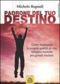 Padrone del tuo destino