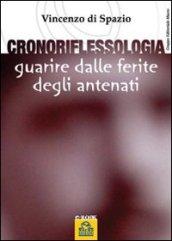 Cronoriflessologia. Guarire dalle ferite degli antenati