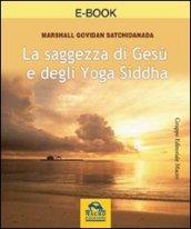 La saggezza di Gesù e degli Yoga Siddha. E-book. Formato PDF