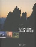 Il sentiero delle Grigne-Il Resegone-Il Pizzo dei Tre Signori