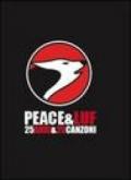 Peace & Luf 25 anni & 25 canzoni. Con CD Audio