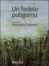 ... Un fedele poligamo