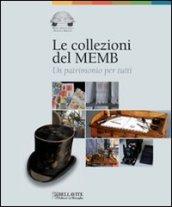 Le collezioni del MEMB. Un patrimonio per tutti