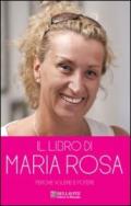 Il libro di Maria Rosa... Perché «Volere è potere»