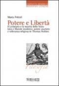 Potere e libertà. Il Leviatano e la nascita dello Stato laico e liberale moderno: potere assoluto e tolleranza religiosa in Thomas Hobbes