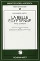 La belle egyptienne. Tragi-comédie