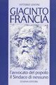 Giacinto Francia. L'avvocato del popolo, il sindaco di nessuno