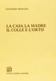 La casa la madre il colle e l'orto