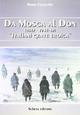 Da Mosca al Don (1812-1941/43). Italiani gente eroica