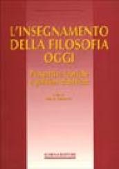 L'insegnamento della filosofia oggi. Prospettive teoriche e questioni didattiche