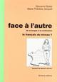 Face à l'autre. 1.Le français du niveau