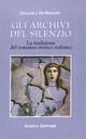 Gli archivi del silenzio. La tradizione del romanzo storico italiano