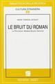 Le bruit du roman. Le père Goriot, Madame Bovary, Germinal