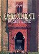 Castel del Monte. La leggenda. Il mito