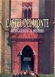 Castel del Monte. La leggenda. Il mito