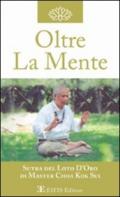 Oltre la mente. «La meditazione»