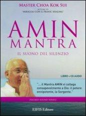 Amin mantra. Il suono del silenzio. CD Audio. Con libro