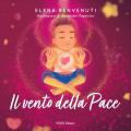 Il vento della pace. Ediz. illustrata