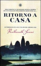 Ritorno a casa. Autobiografia di uno Swami americano