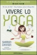 Vivere lo yoga. La dieta dell'illuminazione