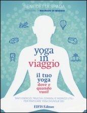 Yoga in viaggio. Il tuo yoga dove e quando vuoi!