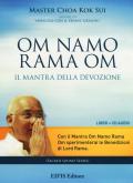 Om Namo Rama Om. Il mantra della devozione. Con CD Audio