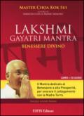 Lakshmi Gayatri mantra. Benessere divino. CD Audio. Con libro