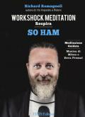 So ham. Respira. Workshock meditaton. CD Audio. Con Libro