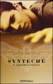 Syntechè. Il volo della falena