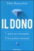 Il dono. 7 passi per riscoprire il tuo potere interiore