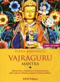 Vajraguru mantra. Con CD-Audio