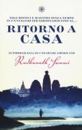 Ritorno a casa. Autobiografia di uno Swami americano