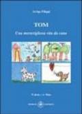 Tom. Una meravigliosa vita da cane