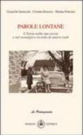 Parole lontane. L'Istria nella sua storia e nel nostalgico ricordo di autori esuli