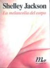 La melancolia del corpo