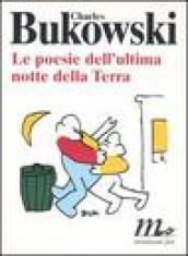 Le poesie dell'ultima notte della Terra: Spegni la luce e aspetta-Seduto sul bordo del letto...-Evita lo specchio...-Si prega di allegare... Testo inglese a fronte (4 vol.)