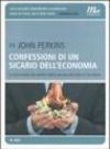 Confessioni di un sicario dell'economia. La costruzione dell'impero americano nel racconto di un insider