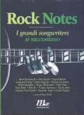 Rock notes. I grandi songwriters si raccontano