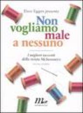 Non vogliamo male a nessuno. I migliori racconti della rivista McSweeney's: 2