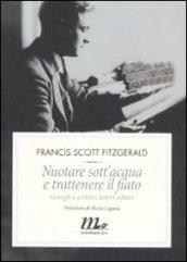 Nuotare sott'acqua e trattenere il fiato. Consigli a scrittori, lettori, editori (Filigrana)