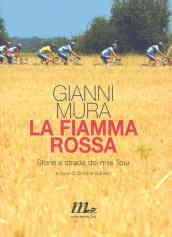 La fiamma rossa. Storie e strade dei miei tour