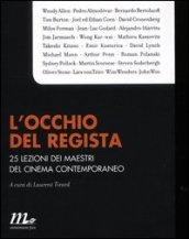 L'occhio del regista. 25 lezioni dei maestri del cinema contemporaneo