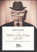 Holden, Lolita, Zivago e gli altri. Piccola enciclopedia dei personaggi letterari (1946-1999)