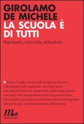 La scuola è di tutti. Ripensarla, costruirla, difenderla